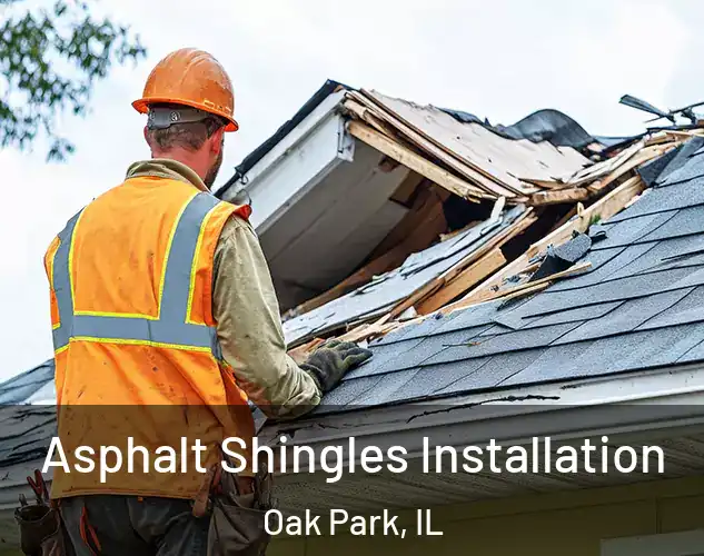  Asphalt Shingles Installation Oak Park, IL