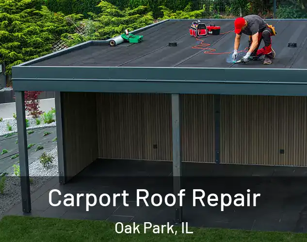  Carport Roof Repair Oak Park, IL