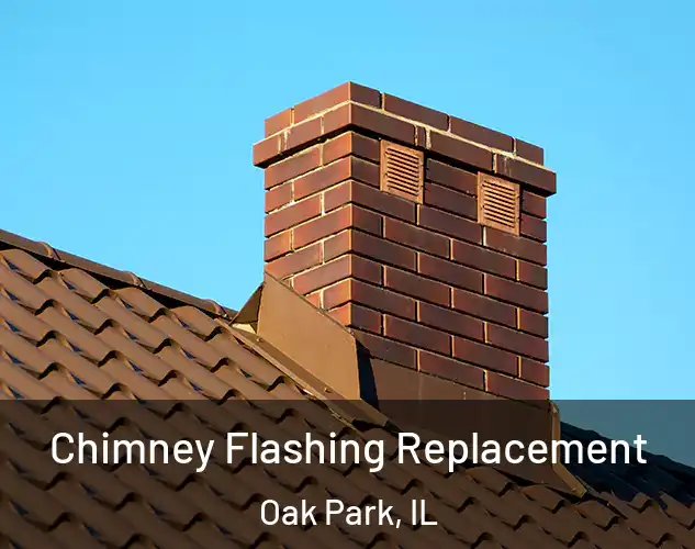  Chimney Flashing Replacement Oak Park, IL
