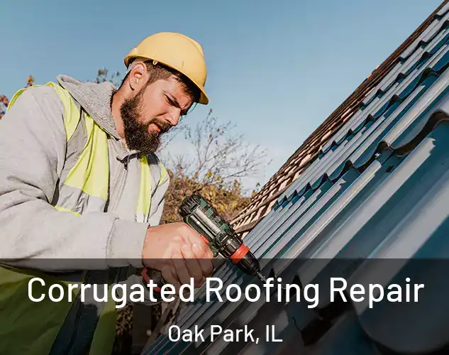  Corrugated Roofing Repair Oak Park, IL