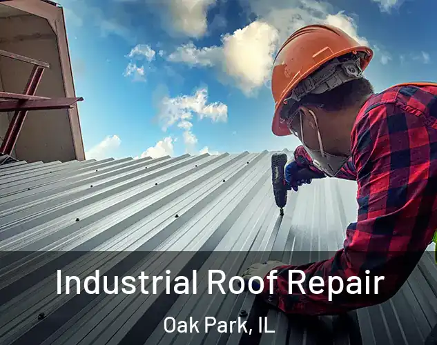  Industrial Roof Repair Oak Park, IL