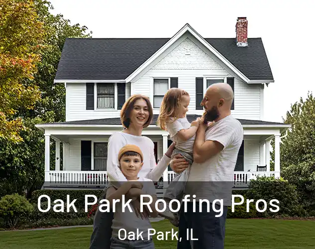  Oak Park Roofing Pros Oak Park, IL