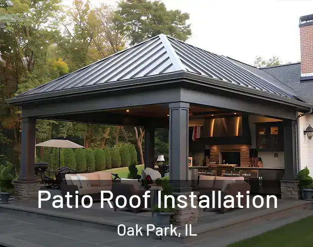  Patio Roof Installation Oak Park, IL