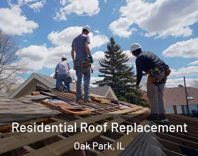  Residential Roof Replacement Oak Park, IL