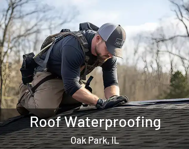  Roof Waterproofing Oak Park, IL