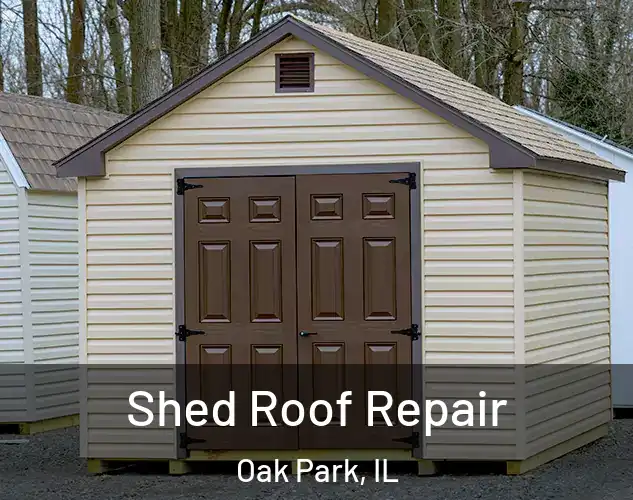  Shed Roof Repair Oak Park, IL
