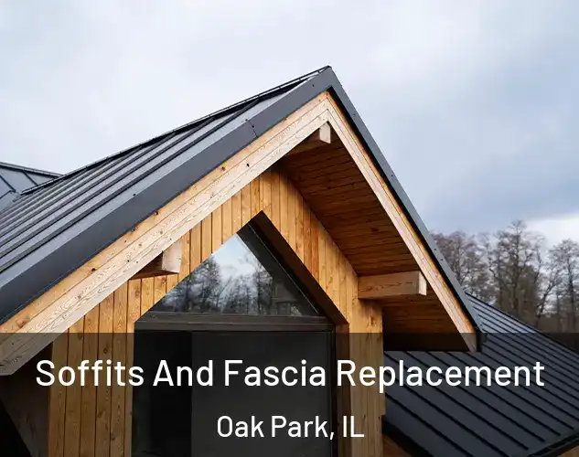  Soffits And Fascia Replacement Oak Park, IL