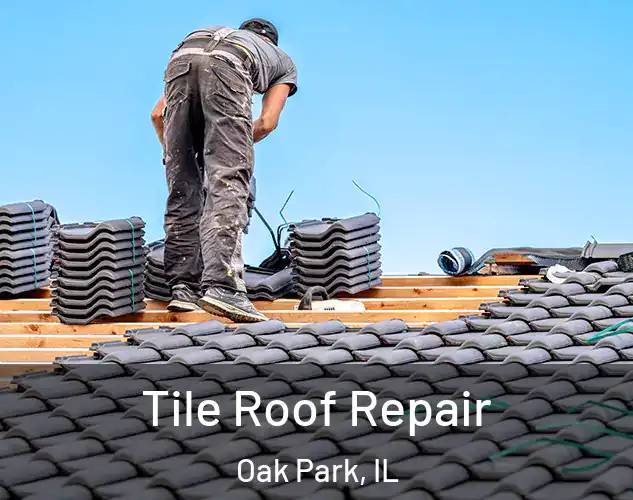  Tile Roof Repair Oak Park, IL
