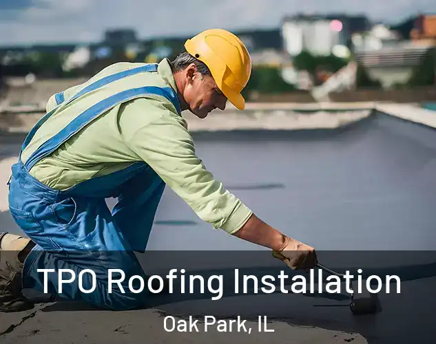  TPO Roofing Installation Oak Park, IL